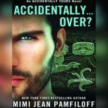 Accidentally...Over?, Mimi Jean Pamfiloff