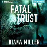 Fatal Trust, Diana Miller