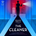 The Cleaner, Brandi Wells