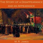 The Story of a Disappearance and an A..., M. R. James