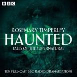 Haunted Tales of the Supernatural, Rosemary Timperley