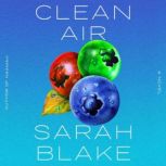 Clean Air, Sarah Blake