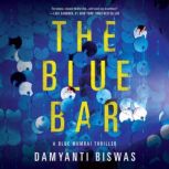The Blue Bar, Damyanti Biswas