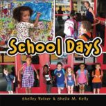 School Days, Shelley Rotner