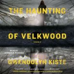 The Haunting of Velkwood, Gwendolyn Kiste