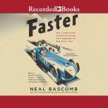 Faster How a Jewish Driver, an American Heiress, and a Legendary Car Beat Hitler's Best, Neal Bascomb