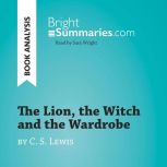 The Lion, the Witch and the Wardrobe ..., Bright Summaries