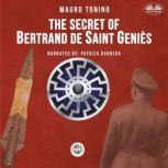 The Secret Of Bertrand De Saint Genie..., Mauro Tonino