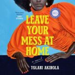 Leave Your Mess at Home, Tolani Akinola