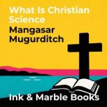 What Is Christian Science, Mangasar Mugurditch