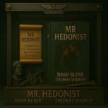 Mr Hedonist, Thomas Sheriff