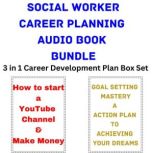 Social Worker Career Planning Audio B..., Brian Mahoney