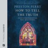 How to Tell the Truth, Preston Perry
