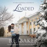 Loaded, B. E. Baker