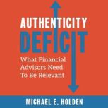Authenticity Deficit, Michael E. Holden