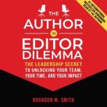 The Author vs. Editor Dilemma, Brandon M. Smith