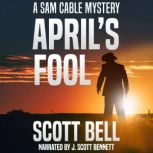 Aprils Fool, Scott Bell