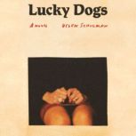 Lucky Dogs, Helen Schulman
