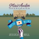 Miss Austen Investigates The Hapless..., Jessica Bull