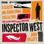 Inspector West A Classic BBC Radio C..., John Creasey