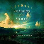 Seasons of the Moon, Julien Aranda