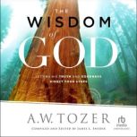 The Wisdom of God, A.W. Tozer