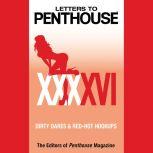 Letters to Penthouse XXXXVI Dirty Dares & Red-Hot Hookups, Penthouse International
