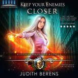 Keep Your Enemies Closer, Judith Berens
