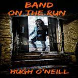 Band on the Run, Hugh ONeill