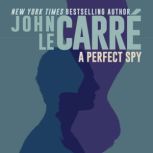 A Perfect Spy, John Le Carre