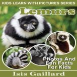 Lemurs Photos and Fun Facts for Kids, Isis Gaillard