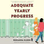 Adequate Yearly Progress, Roxanna Elden