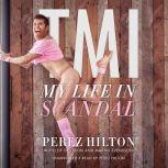 TMI My Life in Scandal, Perez Hilton