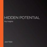 Hidden Potential, Jack Rylan