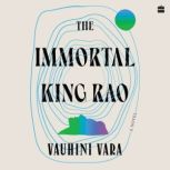 The Immortal King Rao, Vauhini Vara