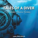Tales of a Diver, Luke McCulloch