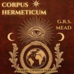Corpus Hermeticum, G.R.S. Mead
