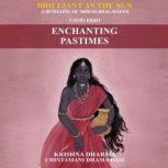 Enchanting Pastimes, Krishna Dharma