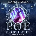 POE Prophecies The Raven, P. Anastasia