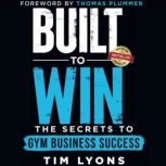 Built to Win, Tim Lyons