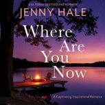 Where Are You Now, Jenny Hale