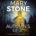Autumns Risk, Mary Stone