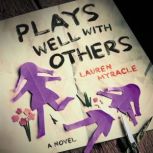 Plays Well with Others, Lauren Myracle