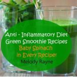 Anti  Inflammatory Diet Green Smooth..., Melody Rayne