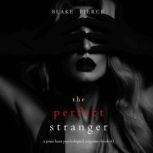 The Perfect Stranger A Jessie Hunt P..., Blake Pierce