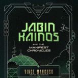 Jabin Kainos and the Manifest Chronic..., Vince Mancuso