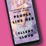People Like Her A Novel, Ellery Lloyd