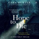 Hope to Die, Cara Hunter