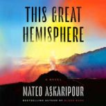 This Great Hemisphere, Mateo Askaripour