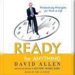Ready for Anything 52 Productivity Principles for Work and Life, David Allen